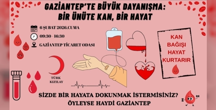 GAZİANTEP'TE BÜYÜK DAYANIŞMA ; BİR ÜNİTE KAN BİR HAYAT
