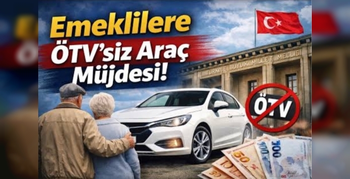 Sosyal medyada yayılan “her emekliye ÖTV’siz araç” iddiaları sonrası gerçek ortaya çıktı. Meclis’e sunulan teklif yalnızca belirli bir grubu kapsıyor.