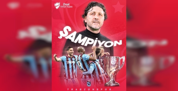 Ziraat Türkiye Kupası, Trabzonspor'un Oldu