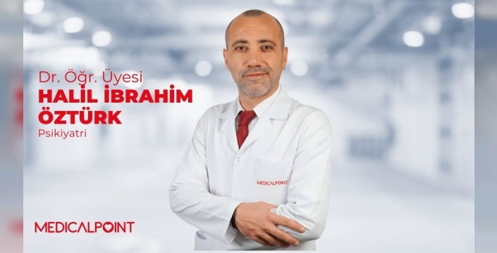 Dr. Öğr. Üyesi H. İbrahim Öztürk: “Depresyonu Hafife Almayın: Erken Tanı ve Tedavi Hayat Değiştirir.”