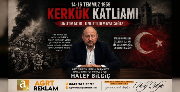 Halef Bilgiç: "Kerkük Katliamını Unutmadık, Unutturmayacağız"