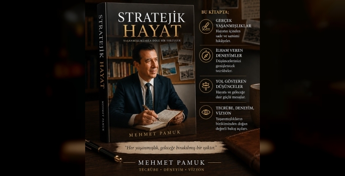 Mehmet Pamuk’un yeni eseri “Stratejik Hayat” okuyucuyla buluştu