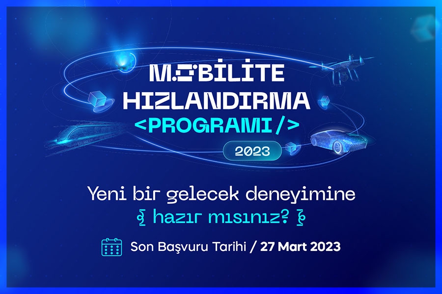 BİLİŞİM VADİSİ MOBİLİTE HIZLANDIRMA PROGRAMI BAŞVURULARI BAŞLADI
