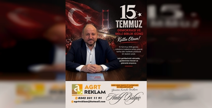 Halef Bilgiç'ten 15 Temmuz Demokrasi ve Millî Birlik Günü Mesajı!