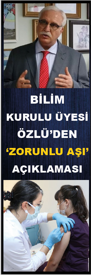 BİLİM KURULU ÜYESİ ÖZLÜDEN ZORUNLU AŞI AÇIKLAMASI